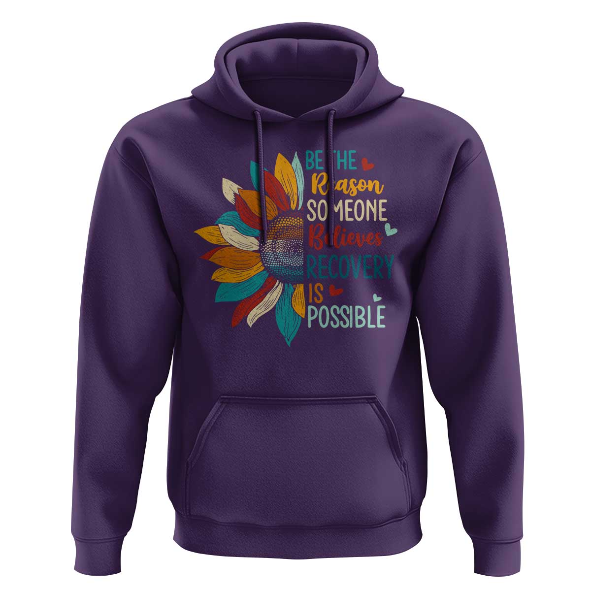 Sober Recover Hoodie Be The Reason Someone Believes Recovery Is Possible
