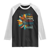 Sober Recover Raglan Shirt Be The Reason Someone Believes Recovery Is Possible