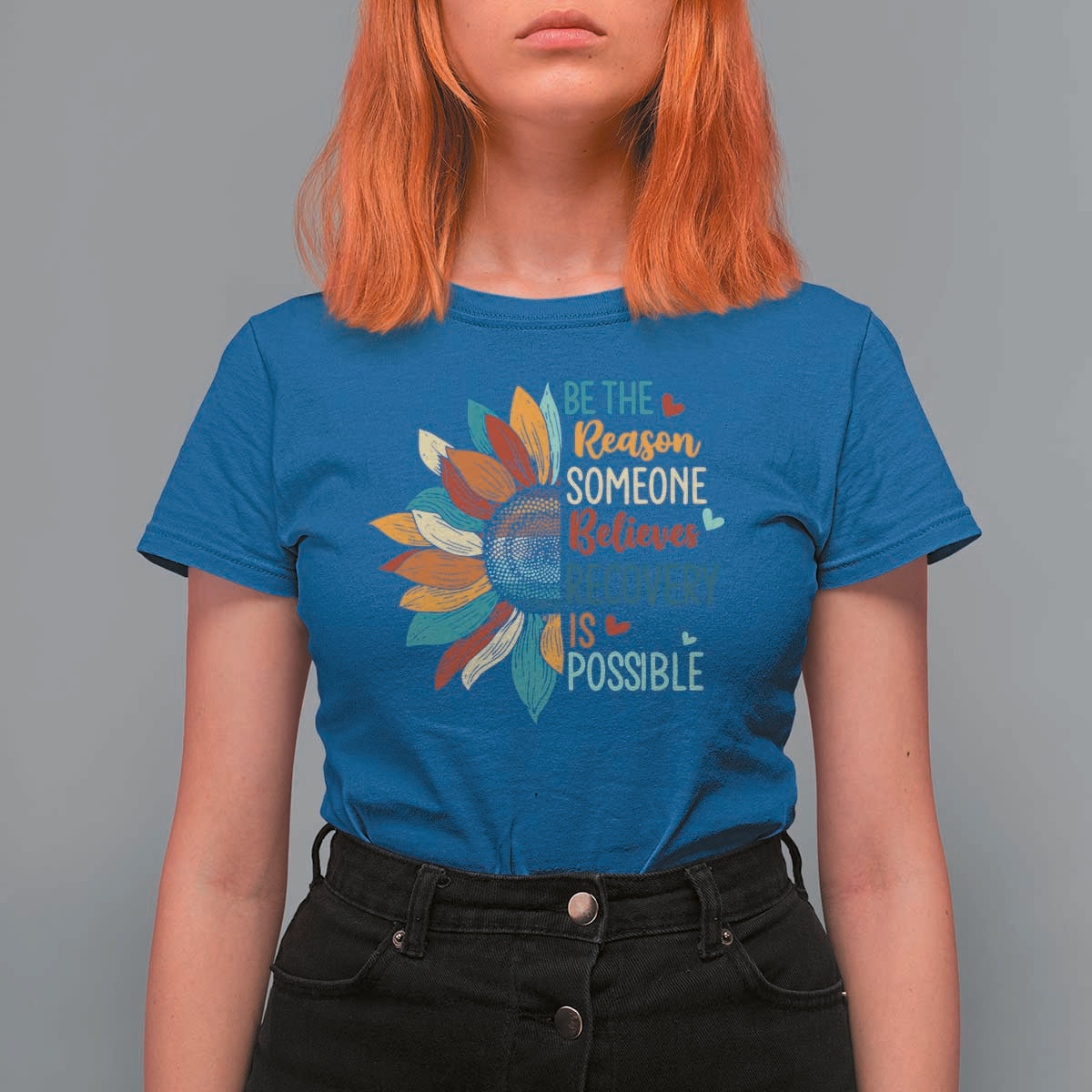 Sober Recover T Shirt For Women Be The Reason Someone Believes Recovery Is Possible