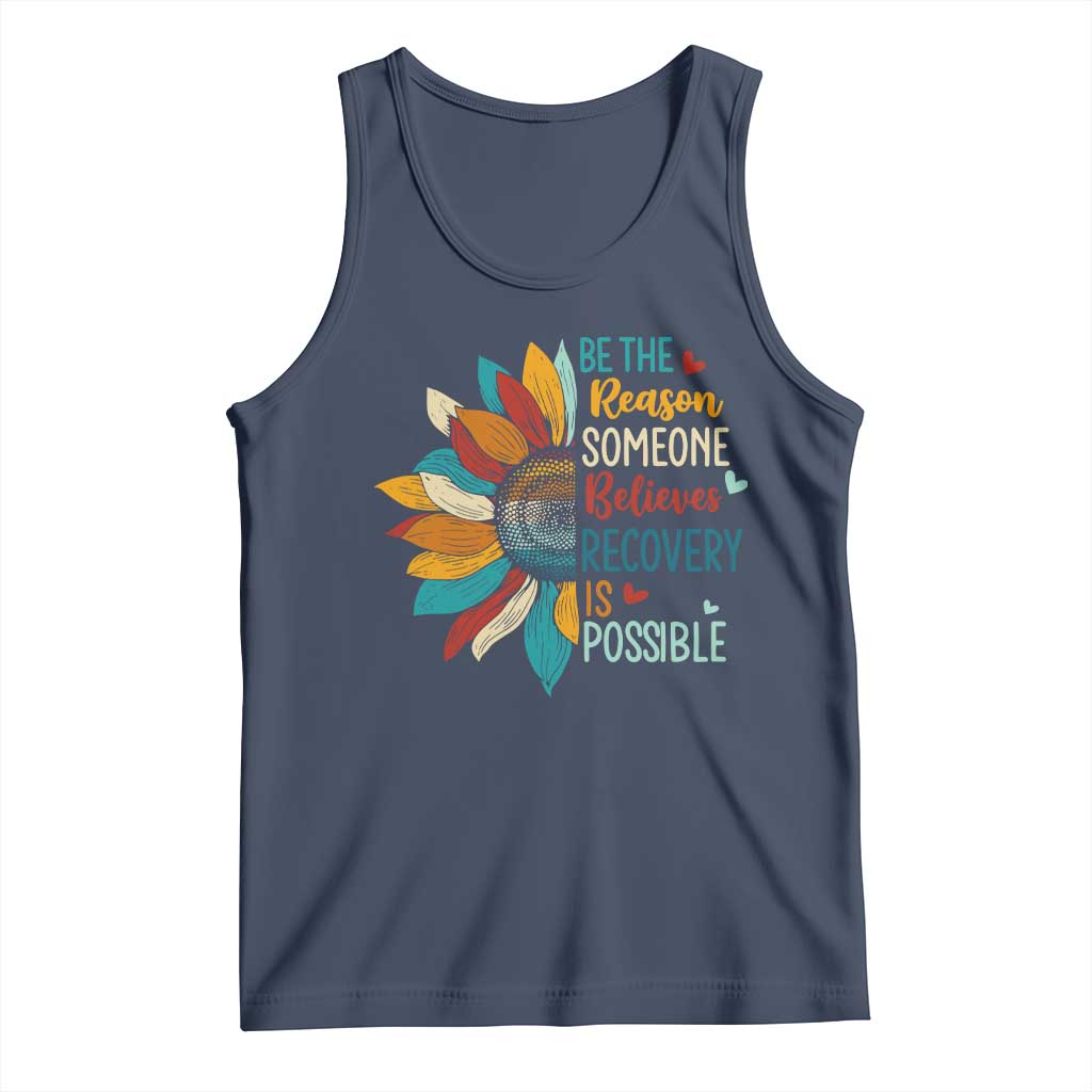 Sober Recover Tank Top Be The Reason Someone Believes Recovery Is Possible