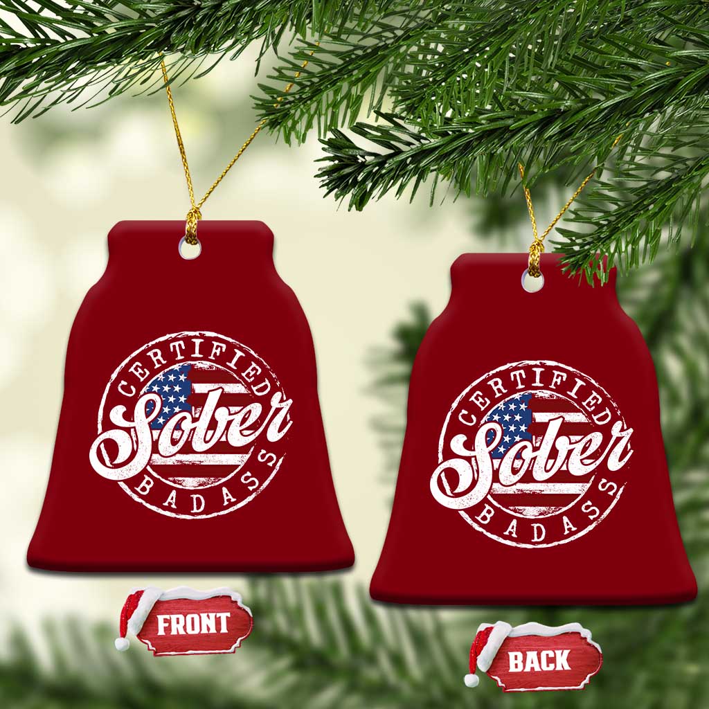 Certified Sober Badass Ceramic Ornament Sobriety Alcohol Recovery Vintage American Flag