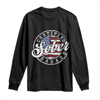 Certified Sober Badass Long Sleeve Shirt Sobriety Alcohol Recovery Vintage American Flag