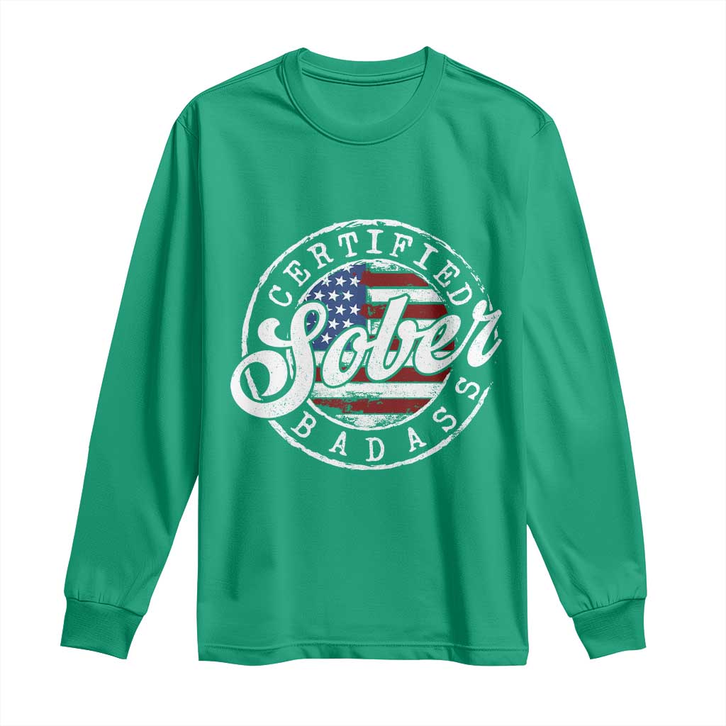 Certified Sober Badass Long Sleeve Shirt Sobriety Alcohol Recovery Vintage American Flag