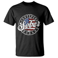 Certified Sober Badass T Shirt Sobriety Alcohol Recovery Vintage American Flag