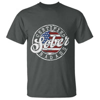 Certified Sober Badass T Shirt Sobriety Alcohol Recovery Vintage American Flag