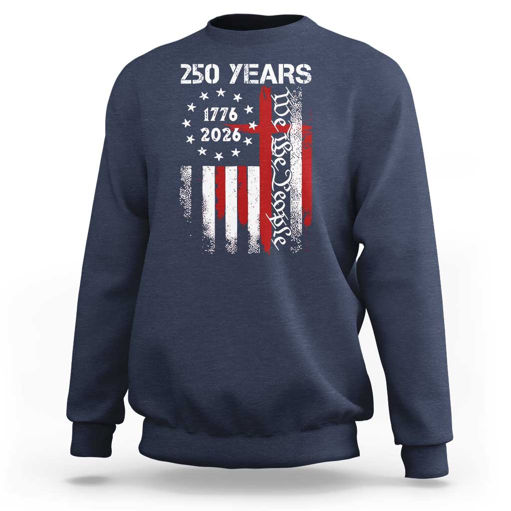 250 Years America Anniversary Christian USA Flag Sweatshirt