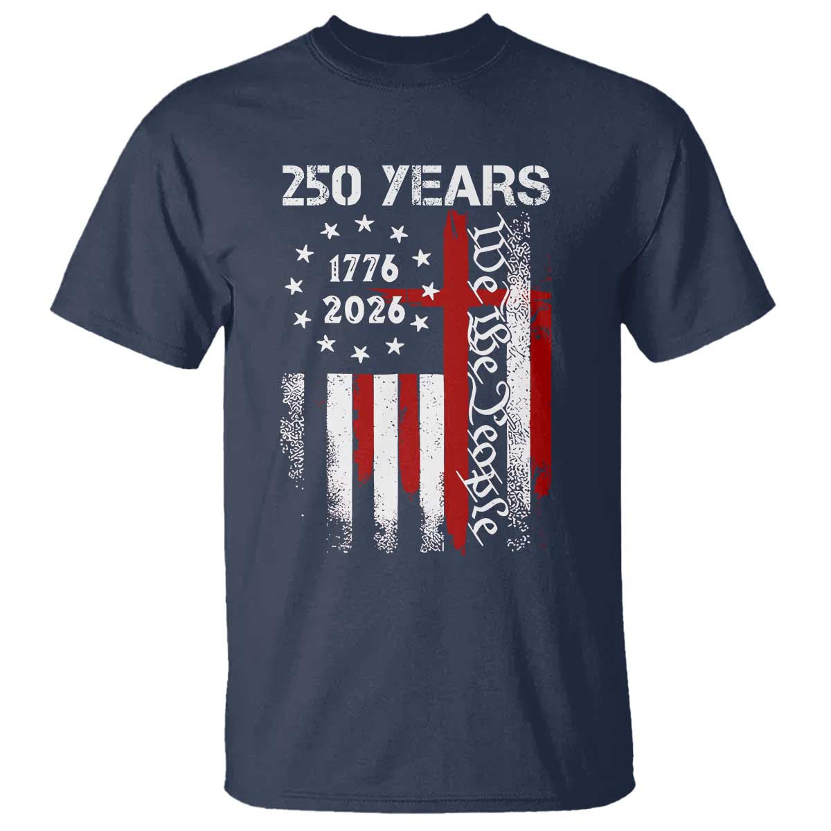 250 Years America Anniversary Christian USA Flag T Shirt