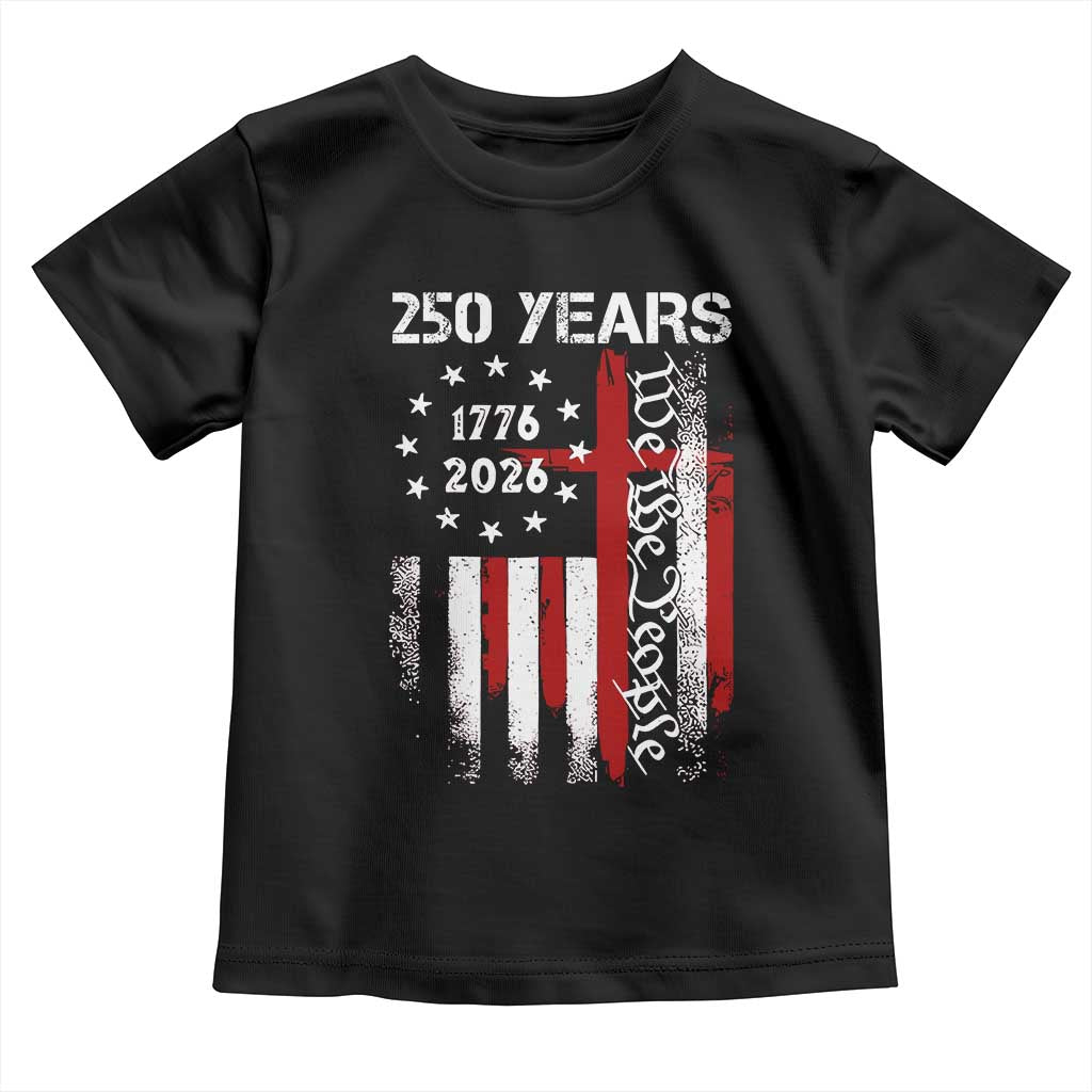 250 Years America Anniversary Christian USA Flag Toddler T Shirt