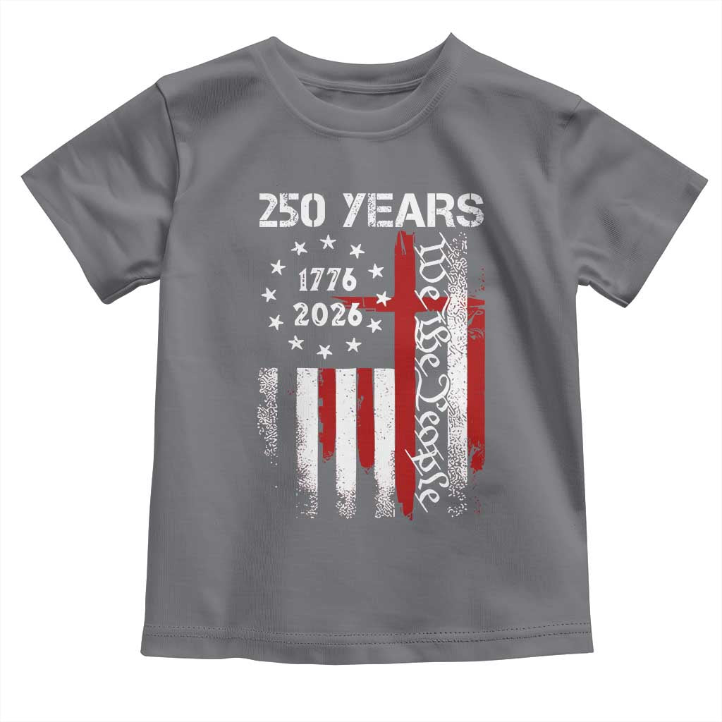 250 Years America Anniversary Christian USA Flag Toddler T Shirt