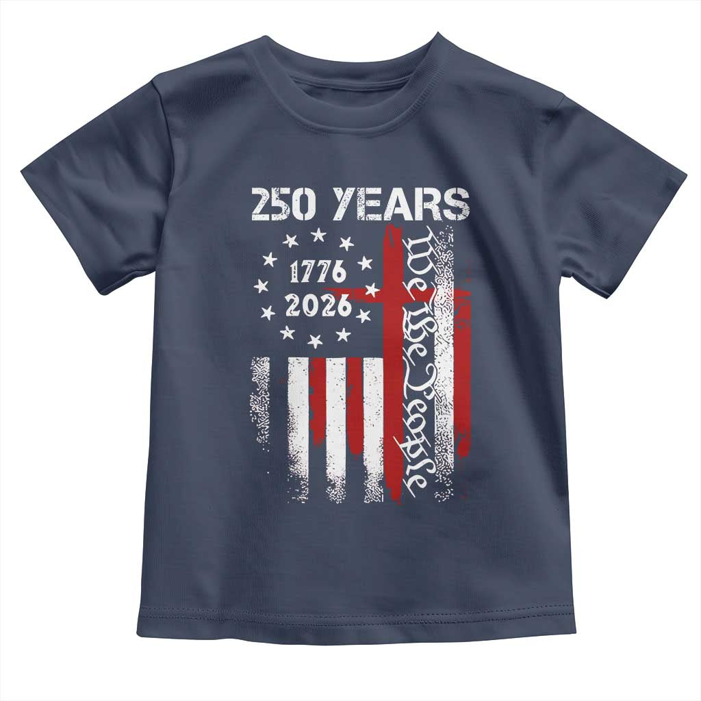 250 Years America Anniversary Christian USA Flag Toddler T Shirt