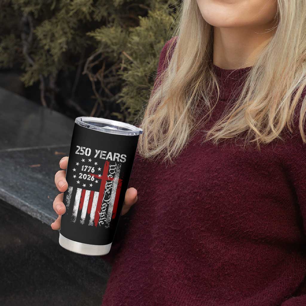 250 Years America Anniversary Christian USA Flag Tumbler Cup
