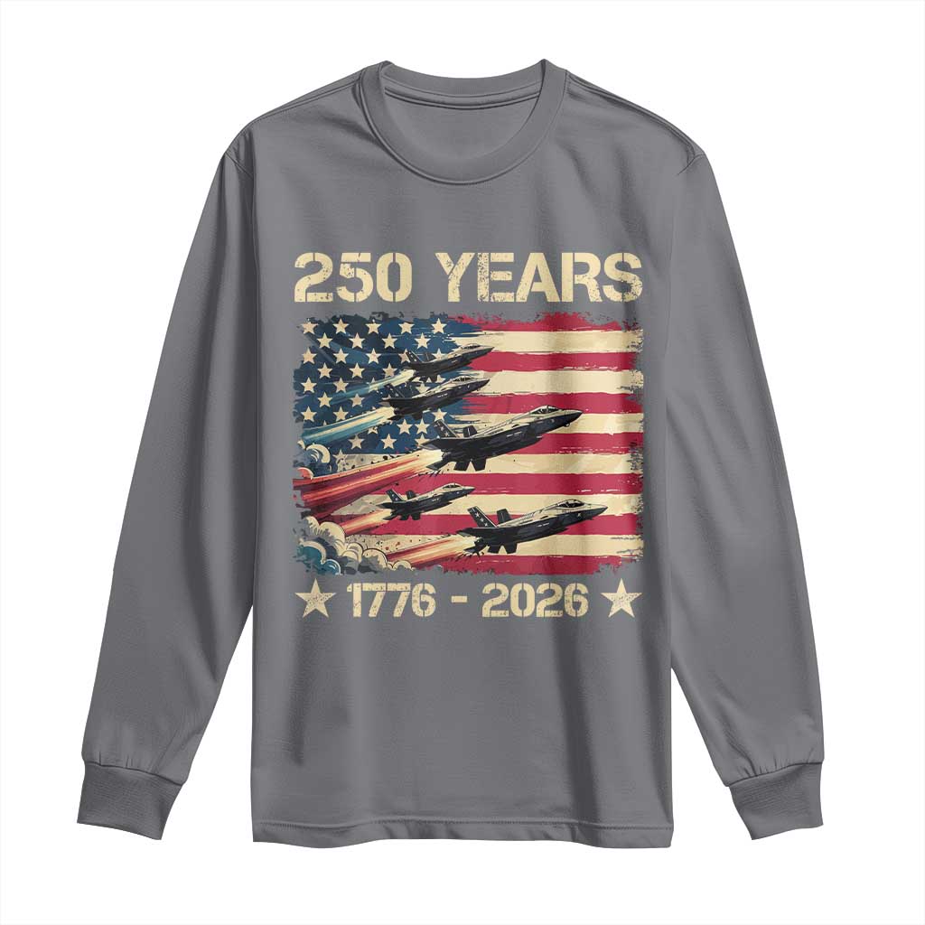 USA 250 Years 1776 2026 Patriotic Jets Trail American Flag Long Sleeve Shirt