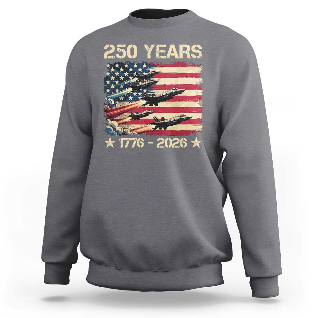 USA 250 Years 1776 2026 Patriotic Jets Trail American Flag Sweatshirt