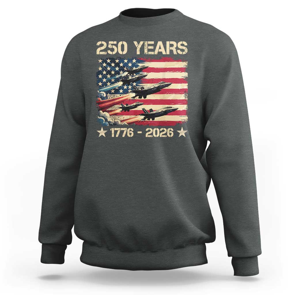 USA 250 Years 1776 2026 Patriotic Jets Trail American Flag Sweatshirt