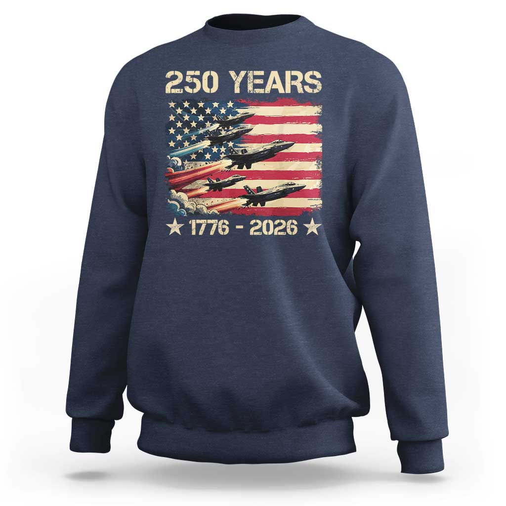 USA 250 Years 1776 2026 Patriotic Jets Trail American Flag Sweatshirt