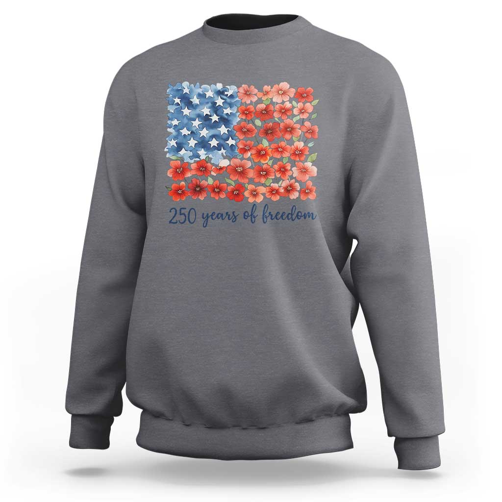 US 250 Years Of Freedom Sweatshirt Retro Flower American Flag
