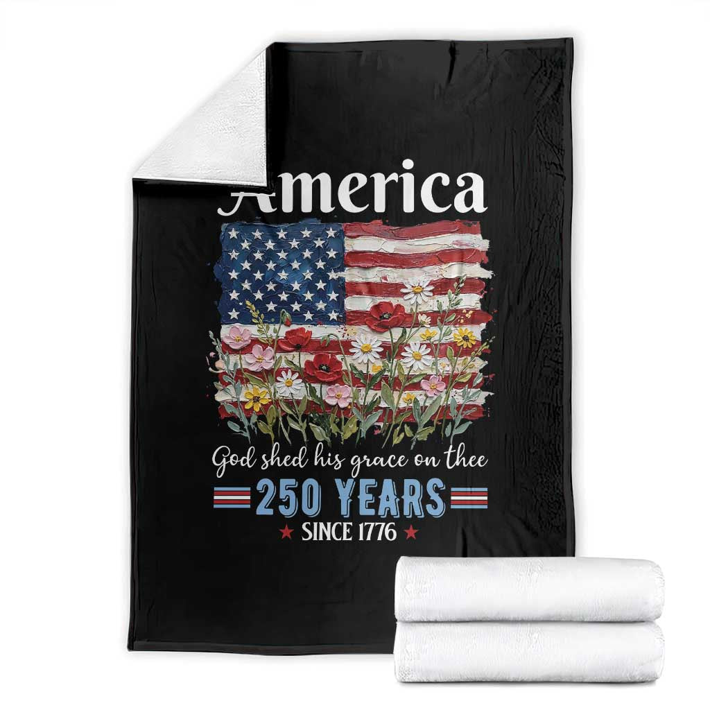 America God Shed His Grace On Thee 250 Years Since 1776 Throw Blanket