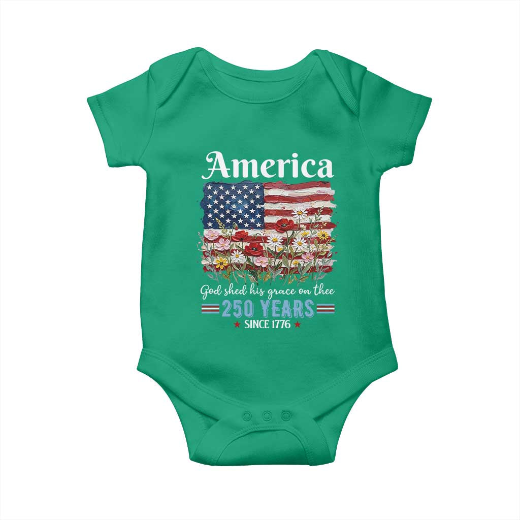 America God Shed His Grace On Thee 250 Years Since 1776 Baby Onesie