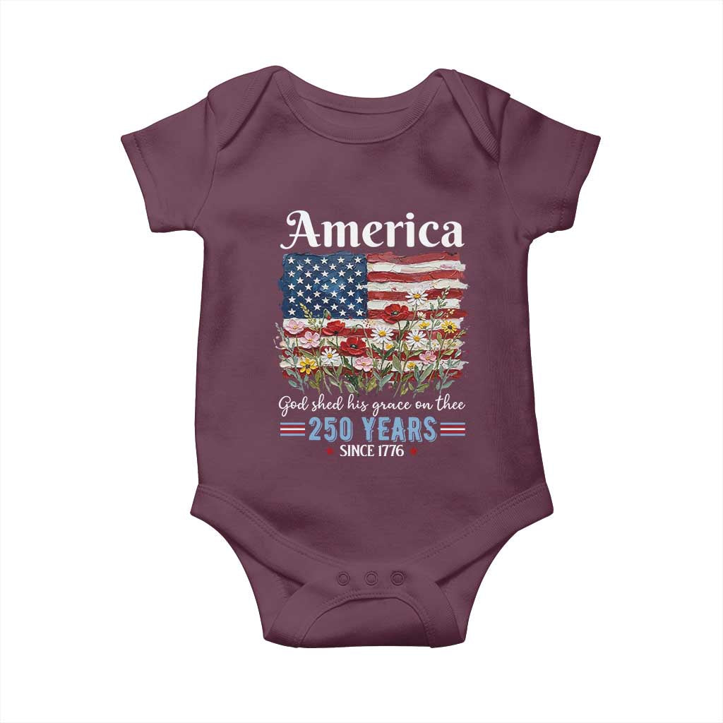 America God Shed His Grace On Thee 250 Years Since 1776 Baby Onesie