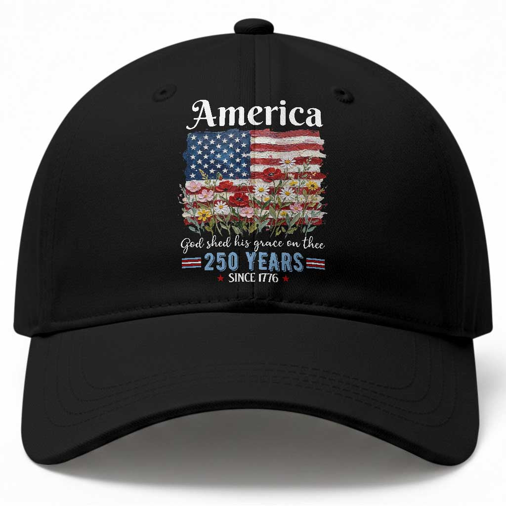 America God Shed His Grace On Thee 250 Years Since 1776 Baseball Cap
