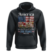 America God Shed His Grace On Thee 250 Years Since 1776 Hoodie