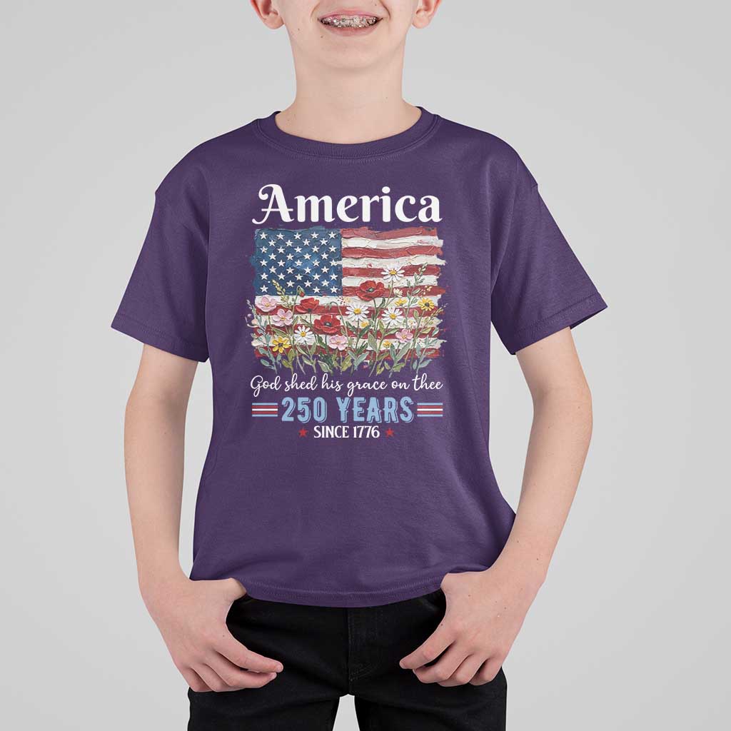 America God Shed His Grace On Thee 250 Years Since 1776 T Shirt For Kid