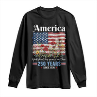 America God Shed His Grace On Thee 250 Years Since 1776 Long Sleeve Shirt