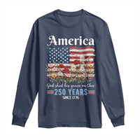 America God Shed His Grace On Thee 250 Years Since 1776 Long Sleeve Shirt