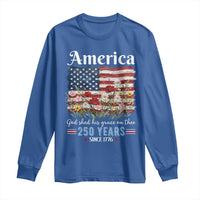 America God Shed His Grace On Thee 250 Years Since 1776 Long Sleeve Shirt
