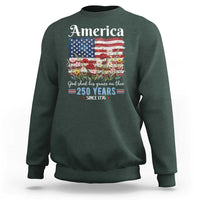 America God Shed His Grace On Thee 250 Years Since 1776 Sweatshirt