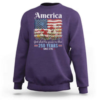America God Shed His Grace On Thee 250 Years Since 1776 Sweatshirt
