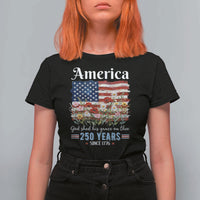 America God Shed His Grace On Thee 250 Years Since 1776 T Shirt For Women