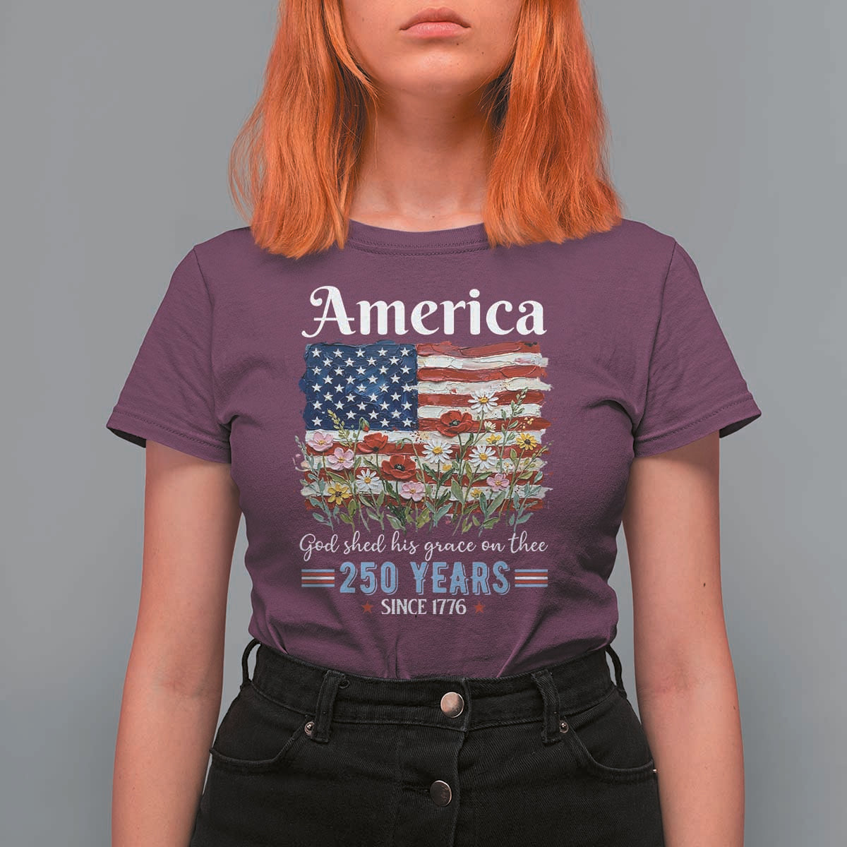 America God Shed His Grace On Thee 250 Years Since 1776 T Shirt For Women