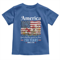 America God Shed His Grace On Thee 250 Years Since 1776 Toddler T Shirt