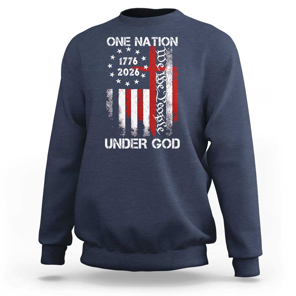 One Nation Under God 250 Years Sweatshirt 250th Anniversary USA