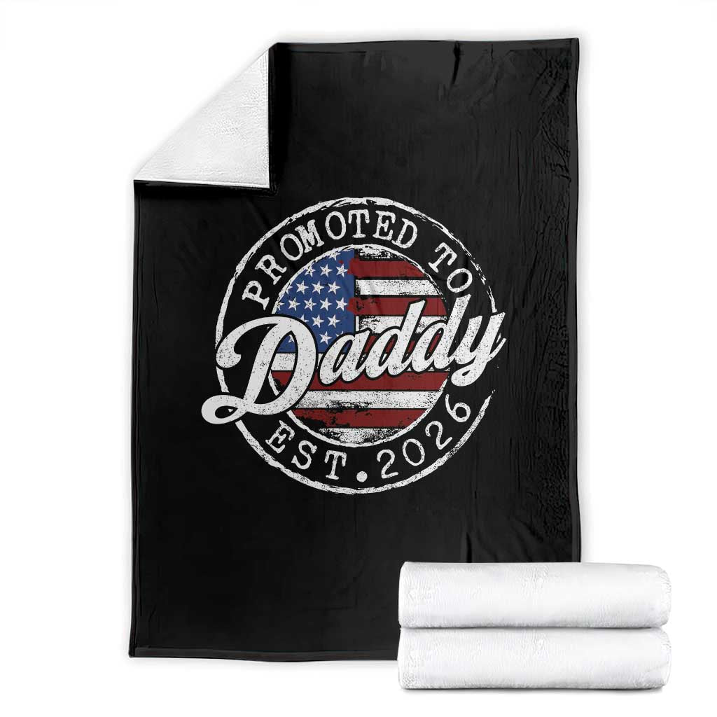 Promoted to Daddy 2026 Throw Blanket New Dad US Flag Fathers Day