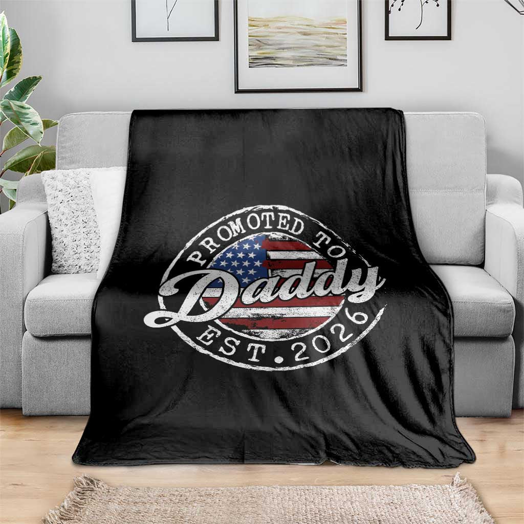Promoted to Daddy 2026 Throw Blanket New Dad US Flag Fathers Day