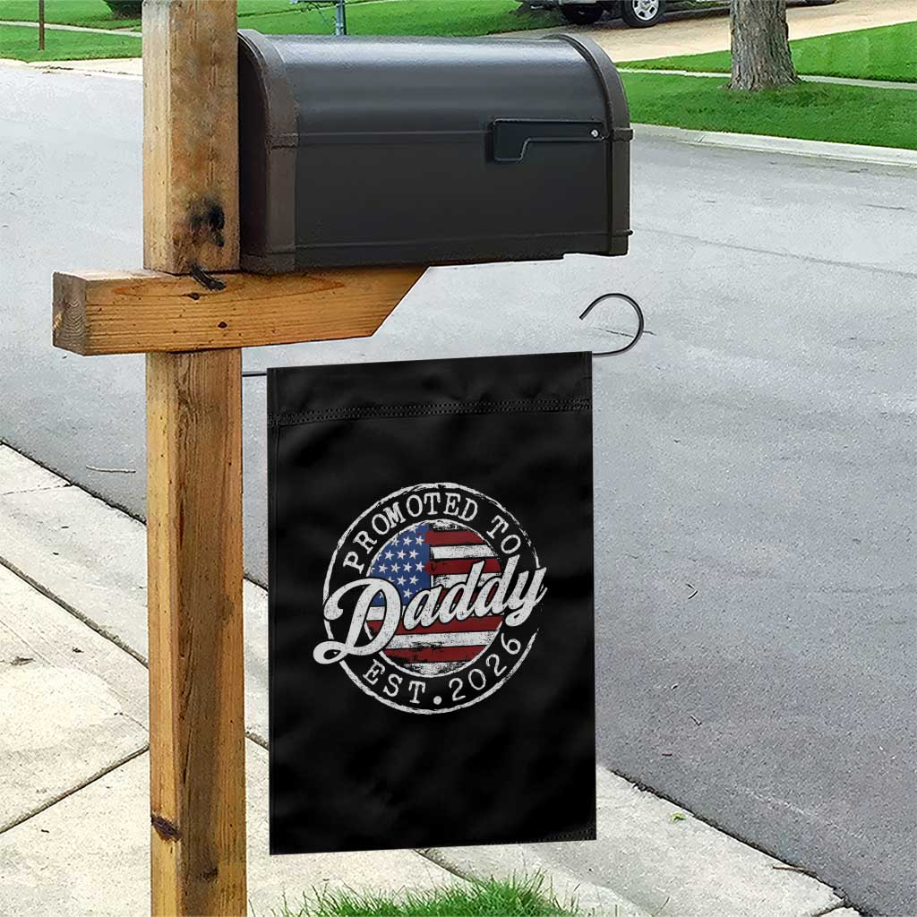 Promoted to Daddy 2026 Garden Flag New Dad US Flag Fathers Day