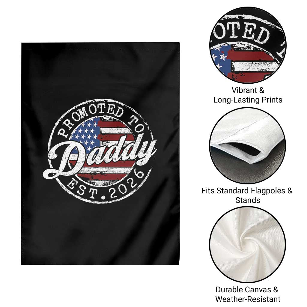 Promoted to Daddy 2026 Garden Flag New Dad US Flag Fathers Day