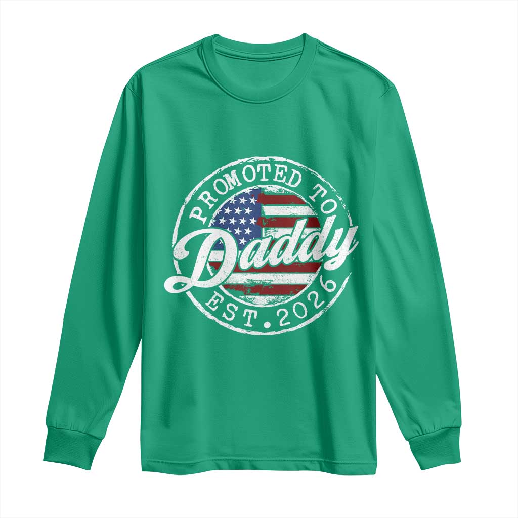 Promoted to Daddy 2026 Long Sleeve Shirt New Dad US Flag Fathers Day