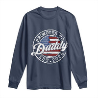 Promoted to Daddy 2026 Long Sleeve Shirt New Dad US Flag Fathers Day
