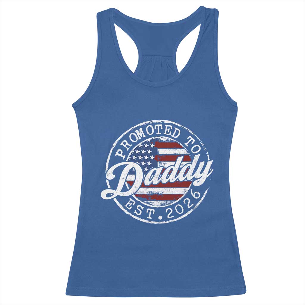 Promoted to Daddy 2026 Racerback Tank Top New Dad US Flag Fathers Day