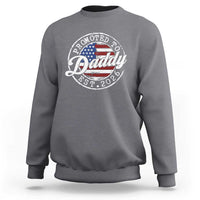 Promoted to Daddy 2026 Sweatshirt New Dad US Flag Fathers Day