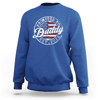 Promoted to Daddy 2026 Sweatshirt New Dad US Flag Fathers Day