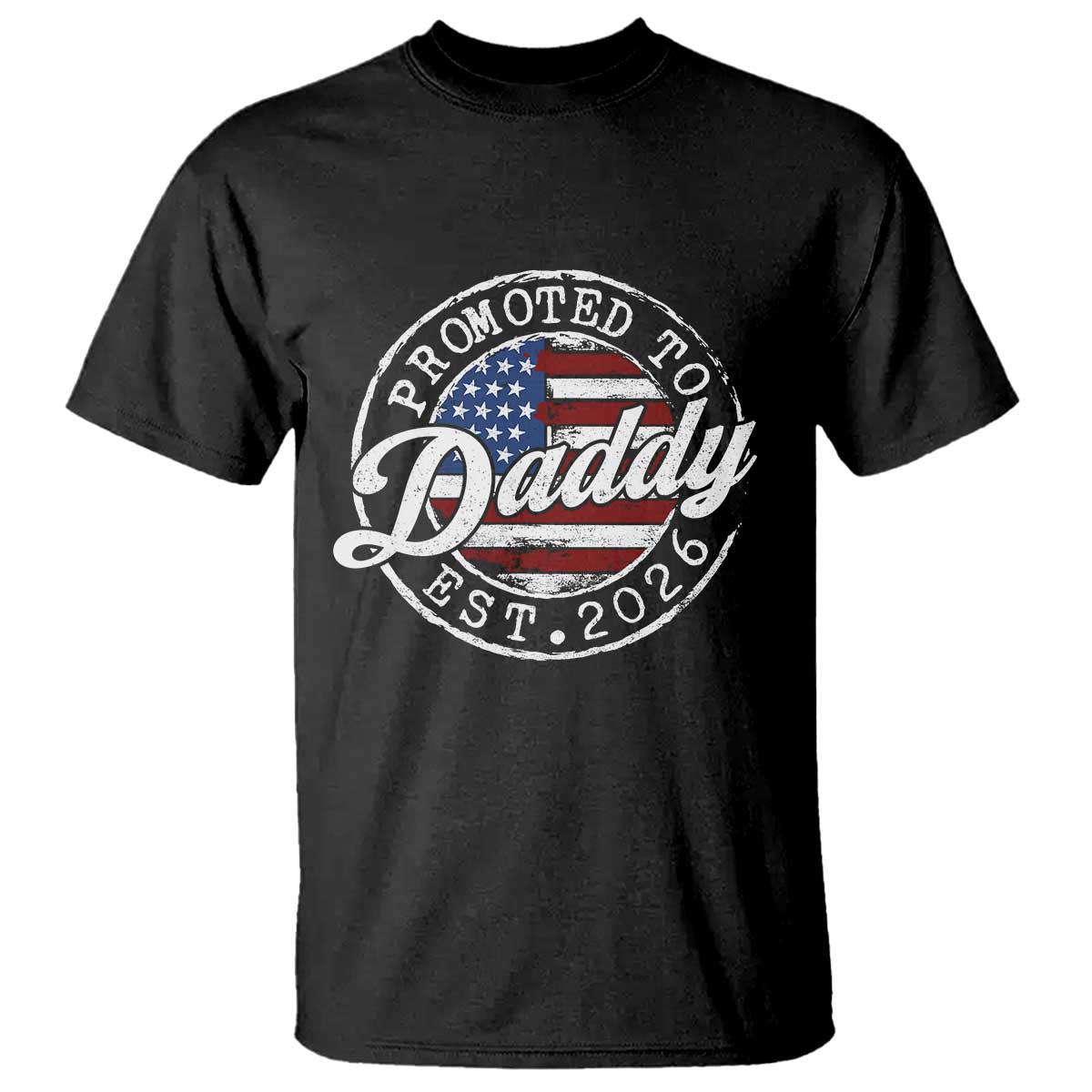 Promoted to Daddy 2026 T Shirt New Dad US Flag Fathers Day
