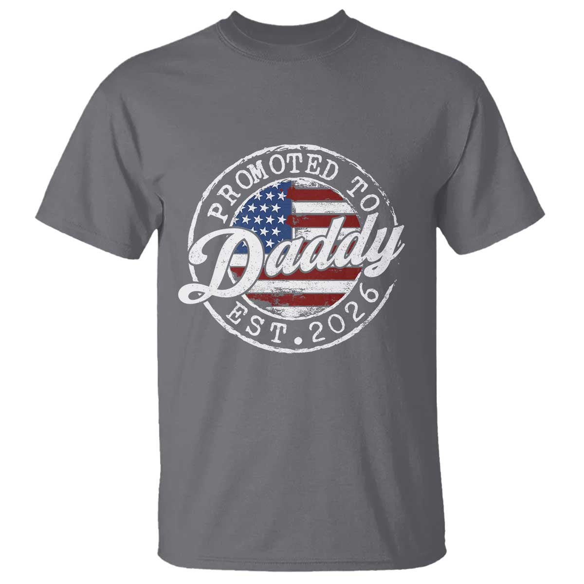 Promoted to Daddy 2026 T Shirt New Dad US Flag Fathers Day