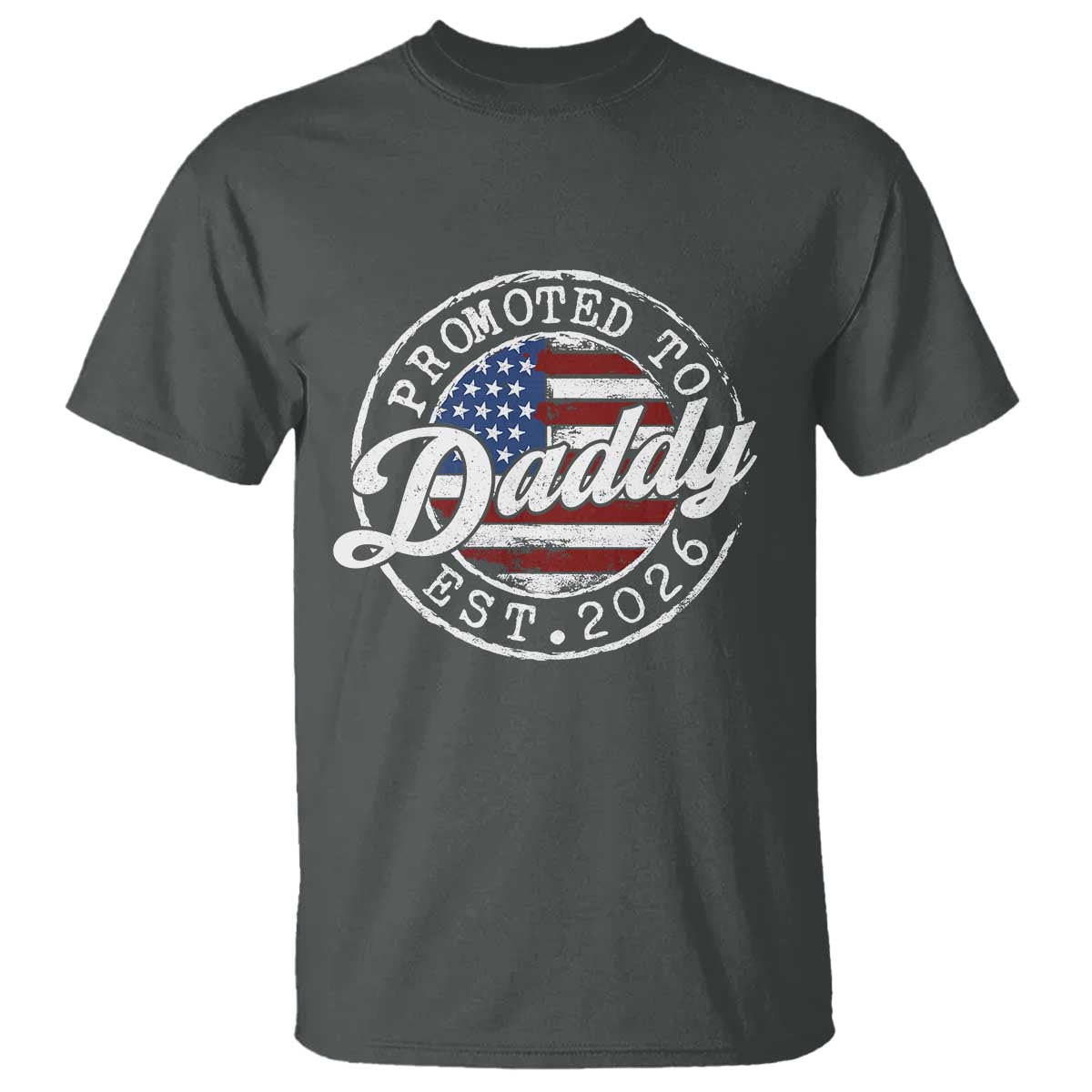 Promoted to Daddy 2026 T Shirt New Dad US Flag Fathers Day