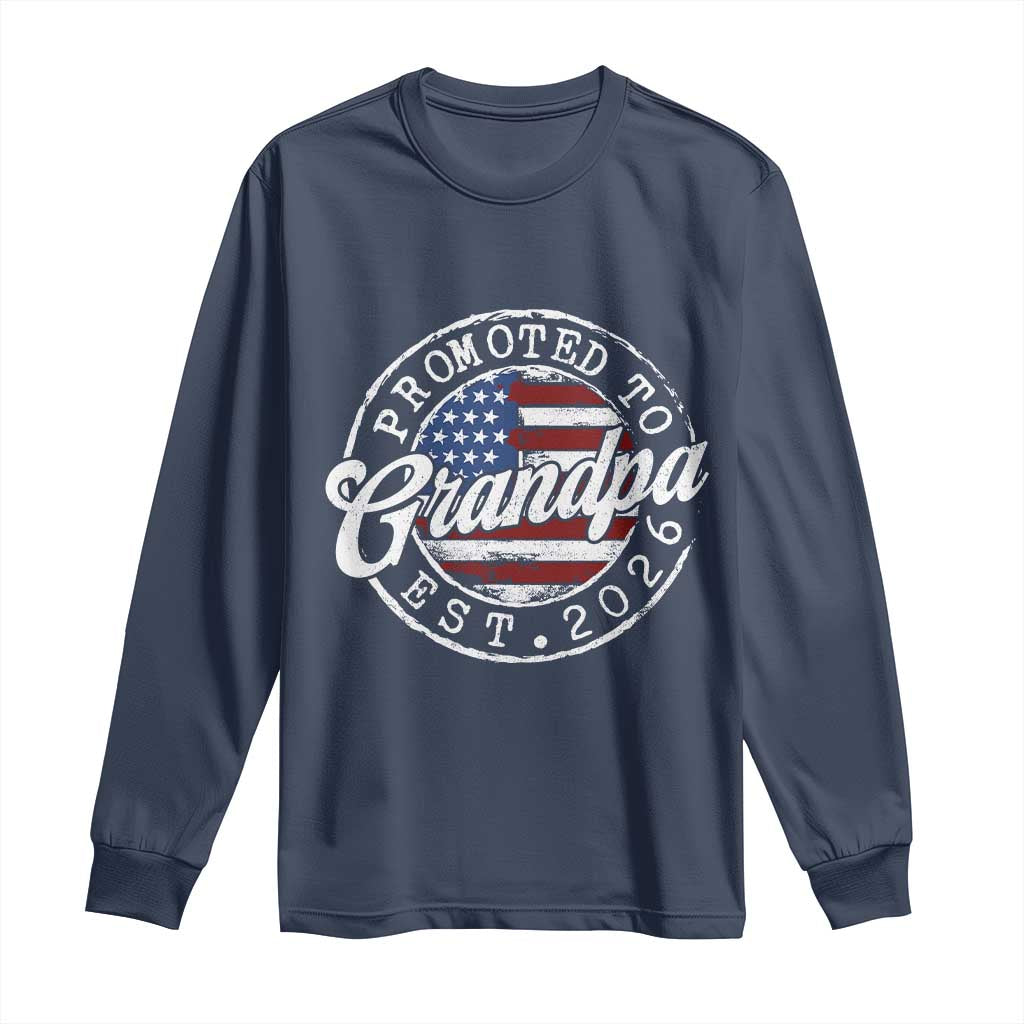 Promoted to Grandpa 2026 Long Sleeve Shirt New Grandfather US Flag Fathers Day