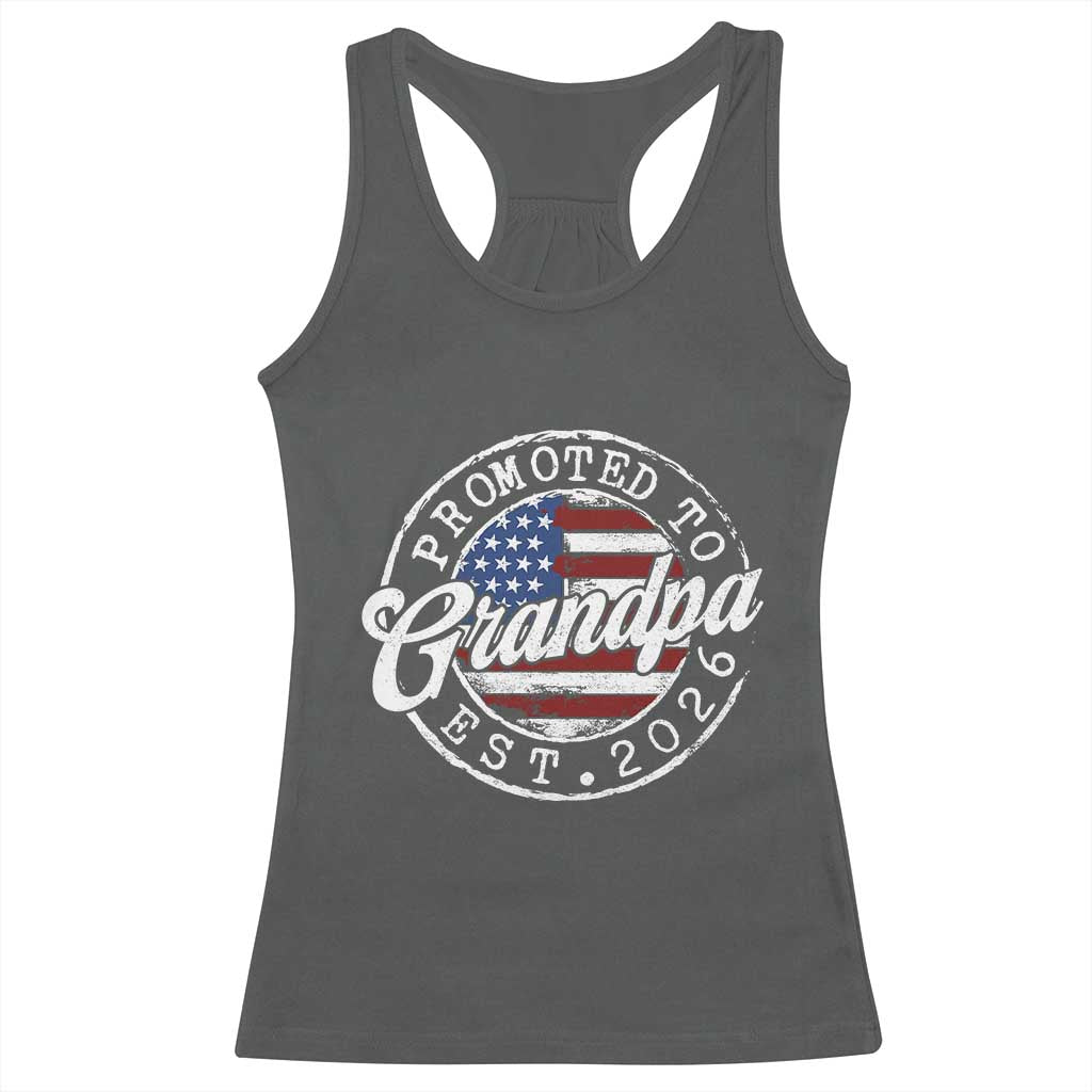 Promoted to Grandpa 2026 Racerback Tank Top New Grandfather US Flag Fathers Day