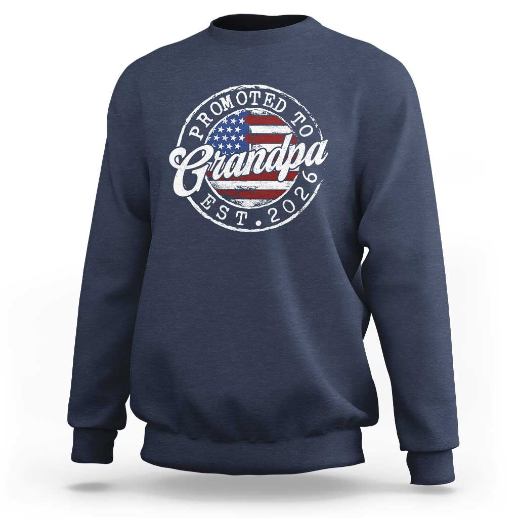 Promoted to Grandpa 2026 Sweatshirt New Grandfather US Flag Fathers Day